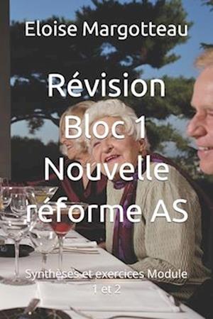 Révision Bloc 1 Nouvelle réforme AS