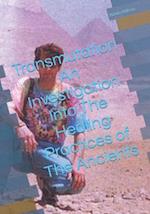 Transmutation An Investigation Into The Healing Practices of The Ancients 