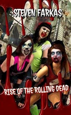 Rise of The Rolling Dead