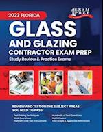 2023 Florida Glass and Glazing Contractor Exam Prep: 2023 Study Review & Practice Exams 