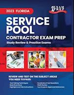 2023 Florida Pool Service and Repair Contractor Exam Prep: 2023 Study Review & Practice Exams 