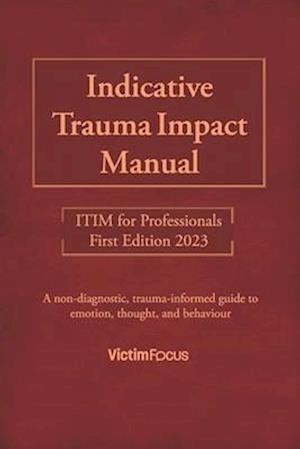 Indicative Trauma Impact Manual ITIM: ITIM for Professionals