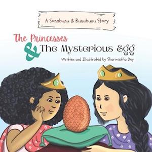 The Princesses and The Mysterious Egg: Fairytale for kids - Story of two sisters - 2 to 6 yrs old