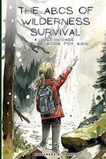The ABCs of Wilderness Survival: A Just-in-case Picture Book for Kids 