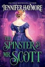 The Spinster and Mr. Scott: A Regency Historical Romance Novel 