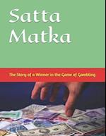 Satta Matka: The Story of a Winner in the Game of Gambling 