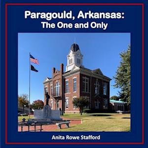 Paragould, Arkansas: The One and Only