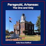 Paragould, Arkansas: The One and Only 