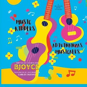 Music Riddles | Adivinanzas Musicales ( A Bilingual Book of Music) : English and Spanish Edition