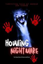 Howling Nightmares: Terrifying Tales of Horror and Terror 