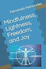 Mindfulness, Lightness, Freedom, and Joy 