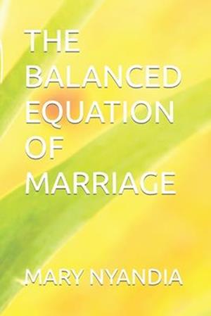 THE BALANCED EQUATION OF MARRIAGE