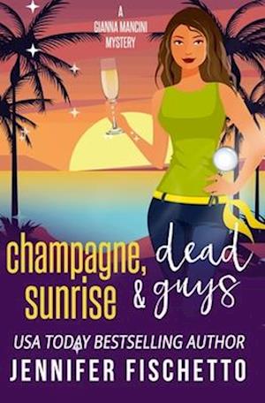 Champagne, Sunrise & Dead Guys