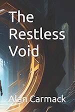 The Restless Void 