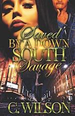 Saved by a Down South Savage: A Standalone Novella 
