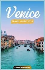 Venice Travel Guide 2023: A Comprehensive Guide To Exploring The City Of Water 