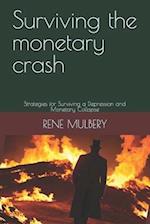 Surviving the monetary crash: Strategies for Surviving a Depression and Monetary Collapse 