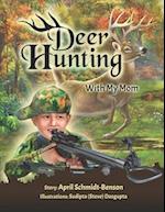 Deer Hunting With Mom 