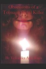 Obsessions of a Teenage Serial Killer 