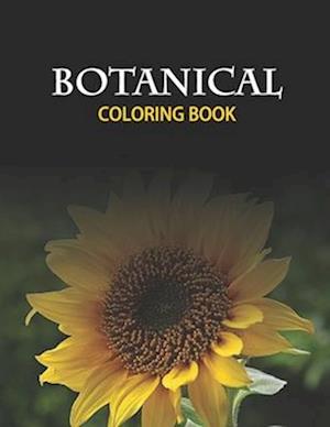 BOTANICAL COLORING BOOK: A Floral Journey to Relaxation and Creativity