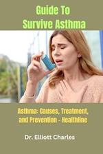 Guide To Survive Asthma: Asthma: Causes, Treatment, and Prevention - Healthline 