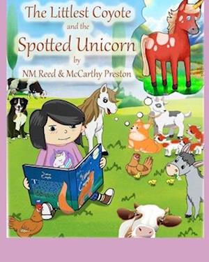 The Littlest Coyote : and the Spotted Unicorn