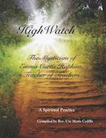 HighWatch - The Mysticism of Emma Curtis Hopkins, Teacher of Teachers 
