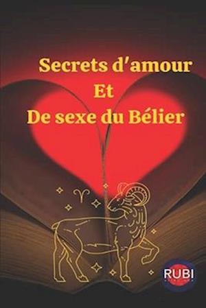 Secrets d'amour Et De sexe du Bélier