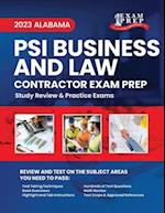2023 Alabama PSI Business and Law Contractor Exam Prep: 2023 Study Review & Practice Exams 
