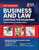2023 Arkansas Business and Law Contractor Exam Prep: 2023 Study Review & Practice Exams 