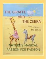 The giraffe and the zebra from the series Nature's Magical Passion for Fashion