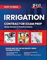 2023 Florida Irrigation Contractor Exam Prep: 2023 Study Review & Practice Exams 