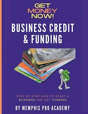 BUSINESS CREDIT AND FUNDING