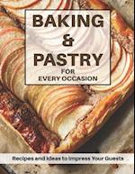 Baking & Pastri for Every Occasion: Recipes and Ideas to Impress Your Guests 