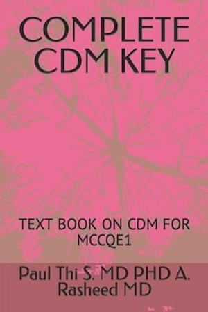 COMPLETE CDM KEY : TEXT BOOK ON CDM FOR MCCQE1