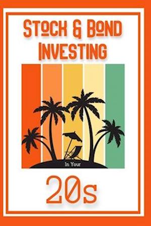 Stock & Bond Investing in Your 20s: Income is Key to Success