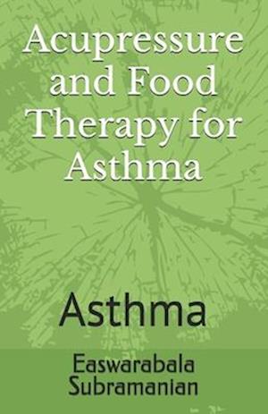 Acupressure and Food Therapy for Asthma: Asthma