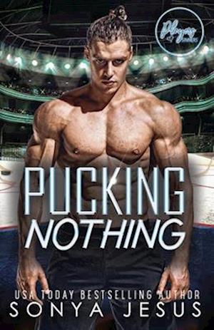 Pucking Nothing: A Sports Romance