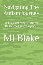 Navigating The Autism Journey: A UK Parent's Guide to Resources and Support 