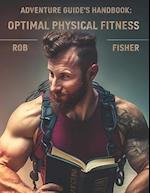 Adventure Guides Handbook: Optimal Physical Fitness 