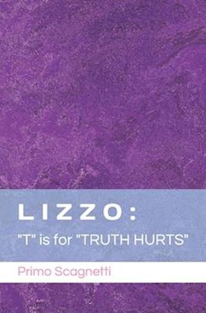 LIZZO: "T" is for "TRUTH HURTS"