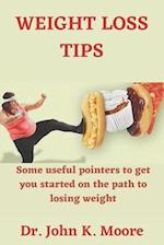 Weight Loss Tips: Some useful pointers to get you started on the path to losing weight 