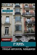 PARIS: Famous Historical Residences 