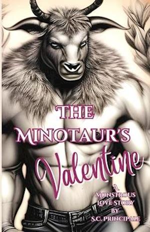 The Minotaur's Valentine: A Monstrous Love Story