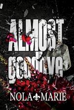 Almost Goodbye: (A forbidden romance) 