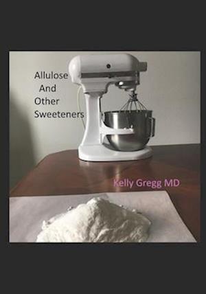 Allulose and Other Sweeteners