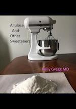 Allulose and Other Sweeteners