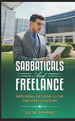 Sabbaticals and Freelancing: Exploring Options to The Great Resignation 