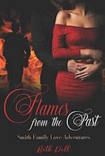 Flames From the Past: A Smith Family Love Adventure 