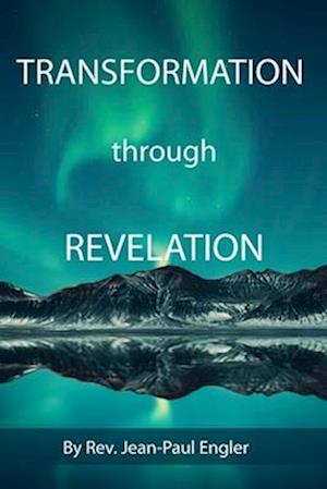 Transformation through revelation